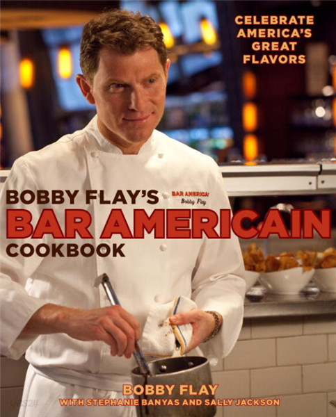 Bobby Flay&#39;s Bar Americain Cookbook