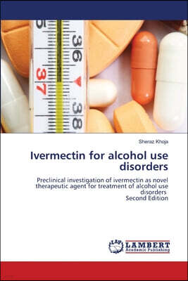 Ivermectin for alcohol use disorders
