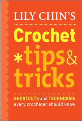 Lily Chin's Crochet Tips and Tricks