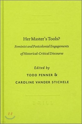 Her Master's Tools?: Feminist and Postcolonial Engagements of Historical-Critical Discourse