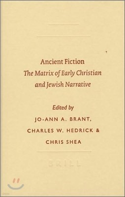 Ancient Fiction: The Matrix of Early Christian and Jewish Narrative