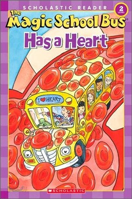 Scholastic Reader Level 2 : The Magic School Bus Has a Heart