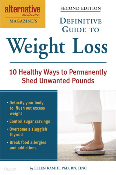 Alternative Medicine Magazine&#39;s Definitive Guide to Weight Loss