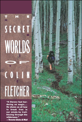 The Secret Worlds of Colin Fletcher