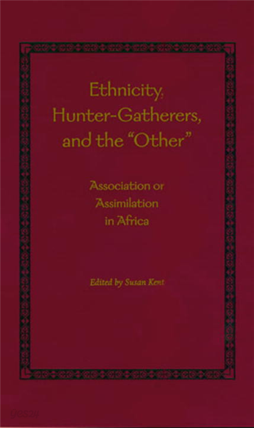 Ethnicity, Hunter-Gatherers, and the &quot;Other&quot;