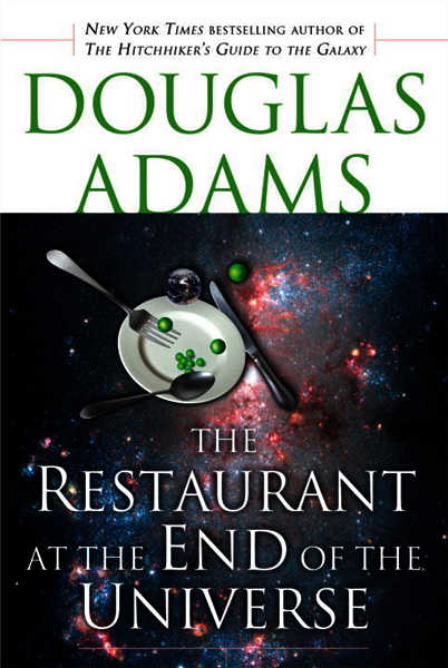 The Restaurant at the End of the Universe