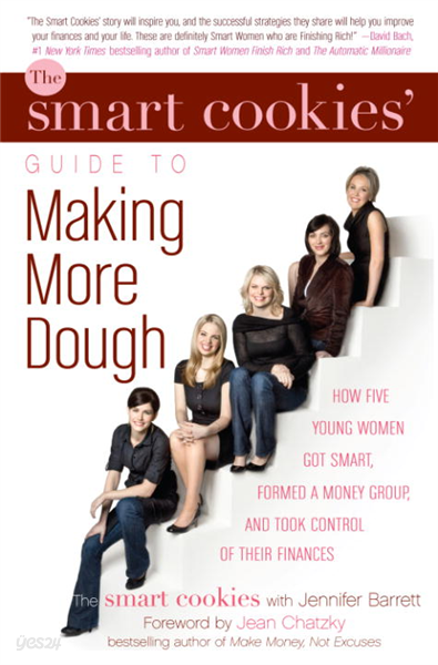 The Smart Cookies' Guide to Making More Dough and Getting Out of Debt