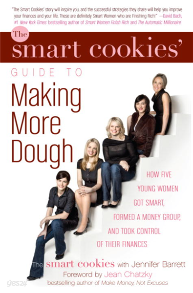 The Smart Cookies&#39; Guide to Making More Dough and Getting Out of Debt