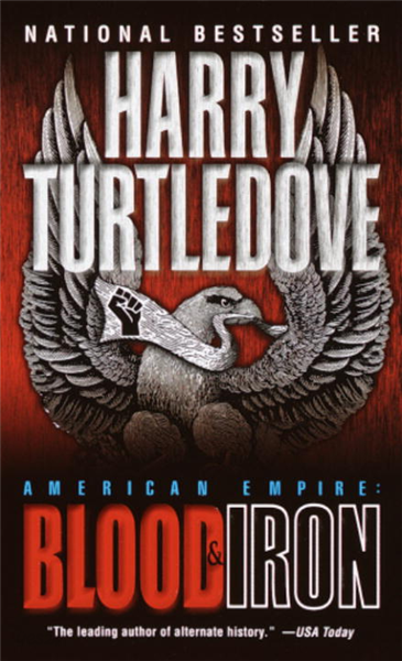 Blood and Iron (American Empire, Book One)