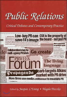 Public Relations: Critical Debates and Contemporary Practice