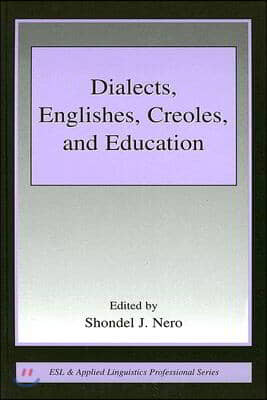 Dialects, Englishes, Creoles, and Education