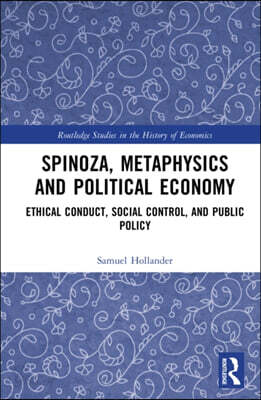 Spinoza, Metaphysics and Political Economy