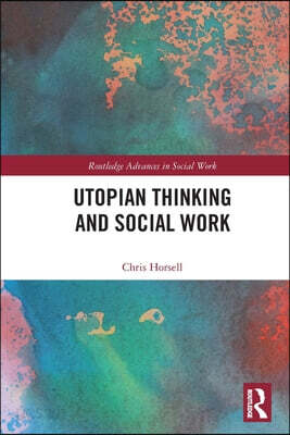 Utopian Thinking and Social Work