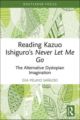 Reading Kazuo Ishiguro’s Never Let Me Go