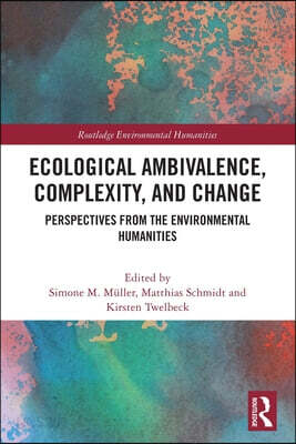 Ecological Ambivalence, Complexity, and Change