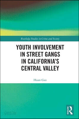 Youth Involvement in Street Gangs in California’s Central Valley