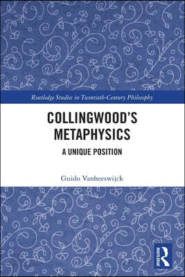 Collingwood’s Metaphysics