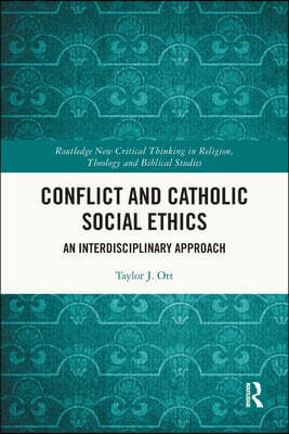 Conflict and Catholic Social Ethics