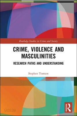 Crime, Violence and Masculinities