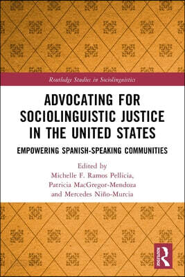 Advocating for Sociolinguistic Justice in the United States