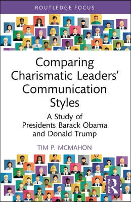 Comparing Charismatic Leaders’ Communication Styles