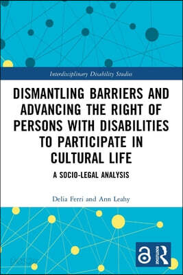 Dismantling Barriers and Advancing the Right of Persons with Disabilities to Participate in Cultural Life