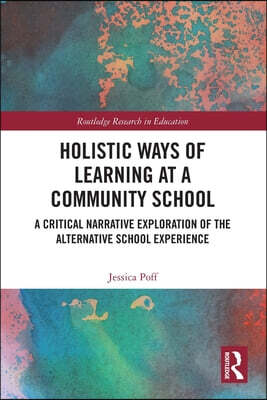 Holistic Ways of Learning at a Community School