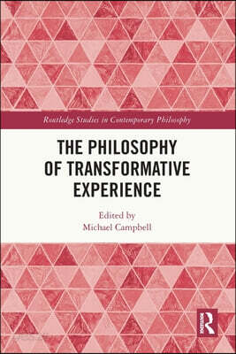 Philosophy of Transformative Experience