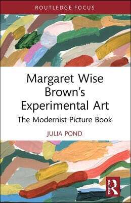 Margaret Wise Brown’s Experimental Art