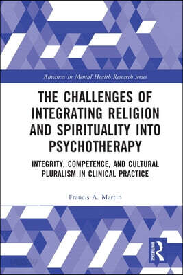 Challenges of Integrating Religion and Spirituality into Psychotherapy