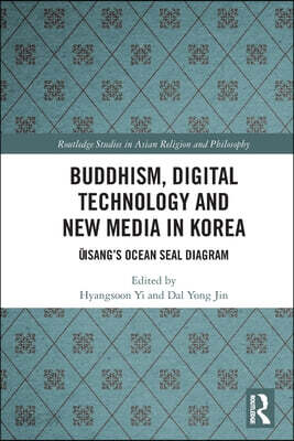 Buddhism, Digital Technology and New Media in Korea