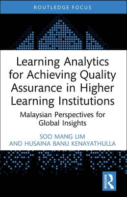 Learning Analytics for Achieving Quality Assurance in Higher Learning Institutions