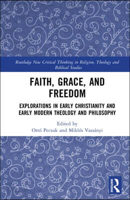 Faith, Grace, and Freedom