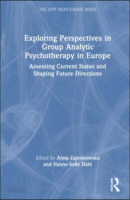 Exploring Perspectives in Group Analytic Psychotherapy in Europe