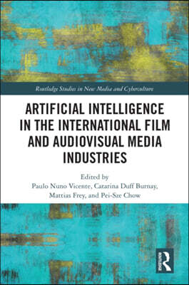 Routledge Artificial Intelligence in the International Film and Audiovisual Media Industries