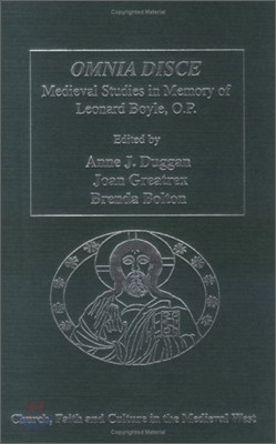 Omnia disce ? Medieval Studies in Memory of Leonard Boyle, O.P.