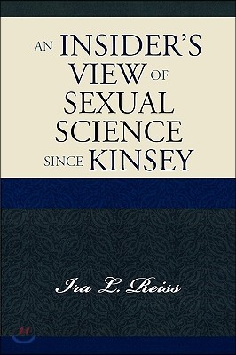 An Insider's View of Sexual Science Since Kinsey