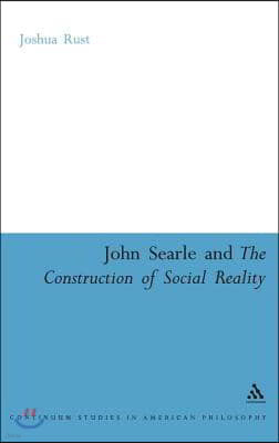 John Searle and the Construction of Social Reality