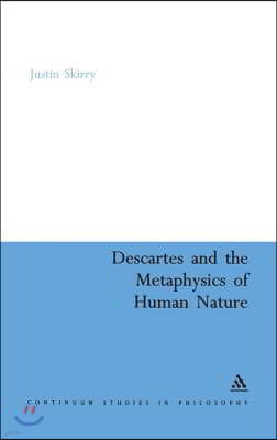 Descartes and the Metaphysics of Human Nature