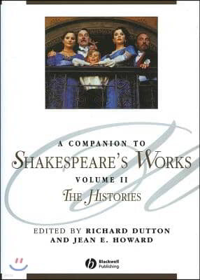 A Companion to Shakespeare's Works, Volume II: The Histories