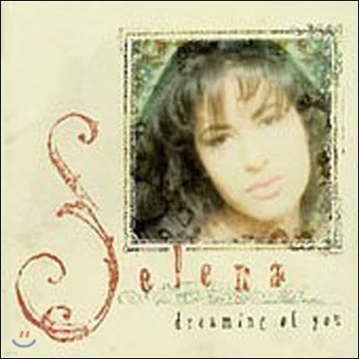 Selena / Dreaming Of You (̰)