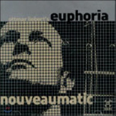 Ottmar Liebert / Euphoria : Nouveaumatic (̰)