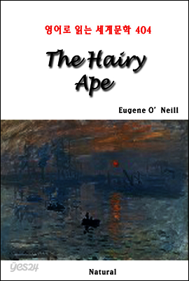 The Hairy Ape - 영어로 읽는 세계문학 404