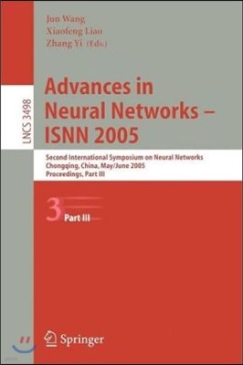 Advances in Neural Networks - Isnn 2005: Second International Symposium on Neural Networks, Chongqing, China, May 30 - June 1, 2005, Proceedings, Part