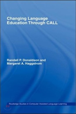 Changing Language Education Through CALL