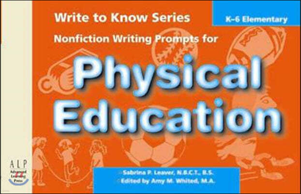 Write to Know: Nonfiction Writing Prompts for Elementary Physical Education