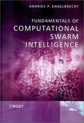 Fundamentals of Computational Swarm Intelligence