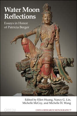 Water Moon Reflections: Essays in Honor of Patricia Berger Volume 77