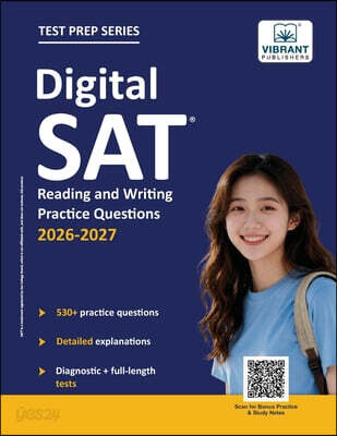 Digital SAT Reading and Writing Practice Questions: (Test Prep) 530+ Practice Questions with Detailed Explanations & a Full-Length Sectional Test to B