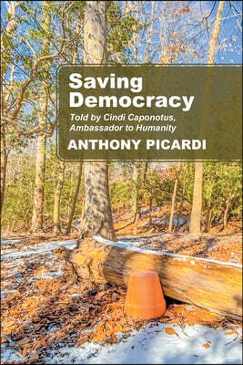 Saving Democracy: Told by Cindi Caponotus, Ambassador to Humanity